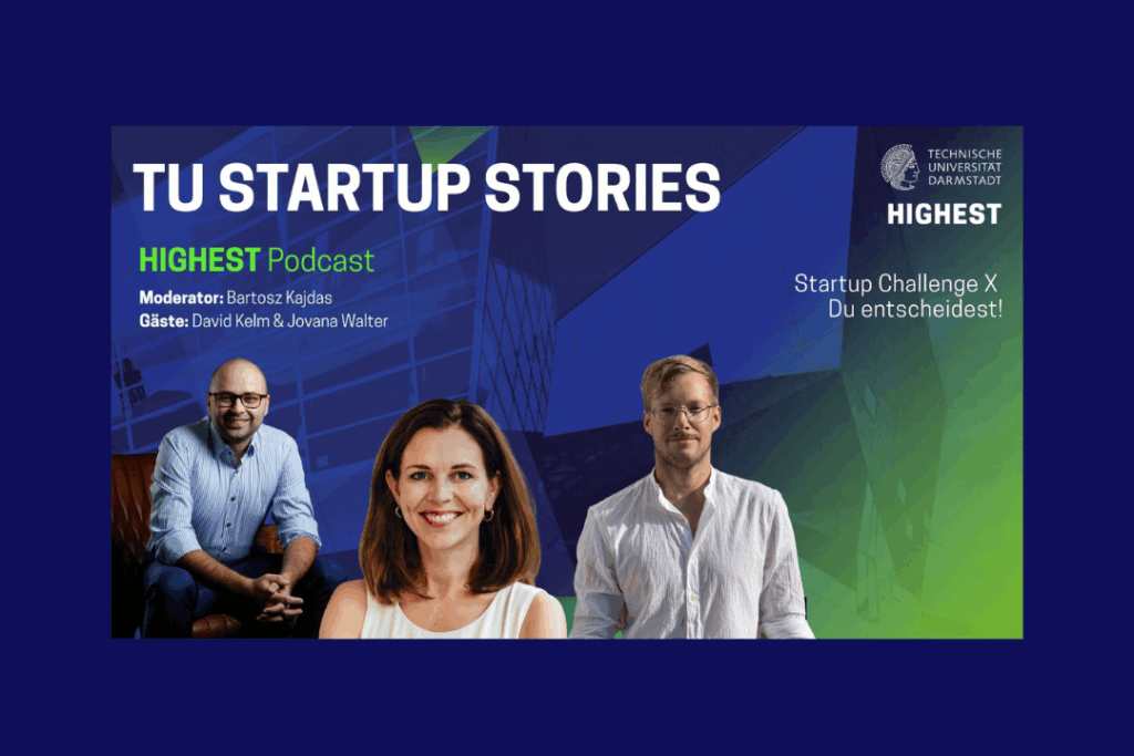 TU Startup Stories Highest Podcast mit Moderator Bartosz Kajdas und Gäste David Kelm & Jovana Walter